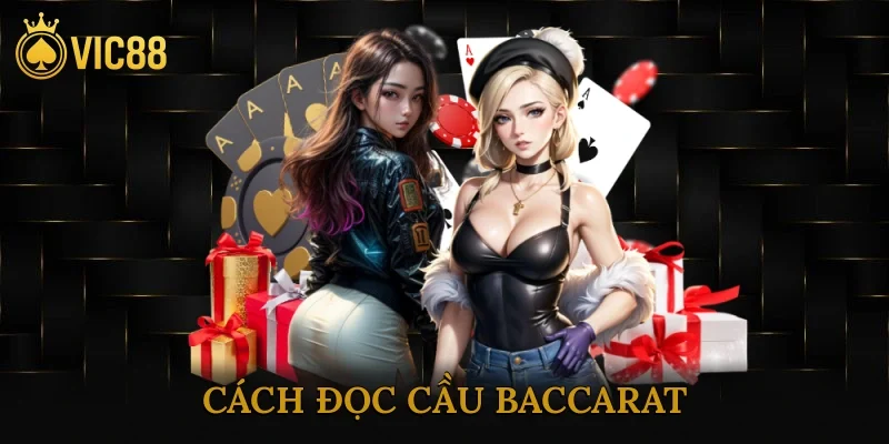 Cách Đọc Cầu Baccarat
