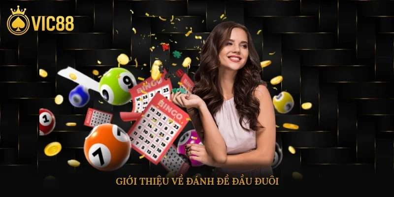 Giới thiệu về đánh đề đầu đuôi