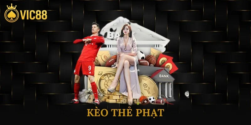 Kèo Thẻ Phạt
