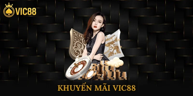 Khuyến Mãi Vic88