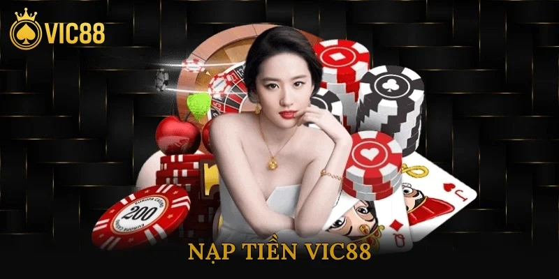 Nạp Tiền Vic88