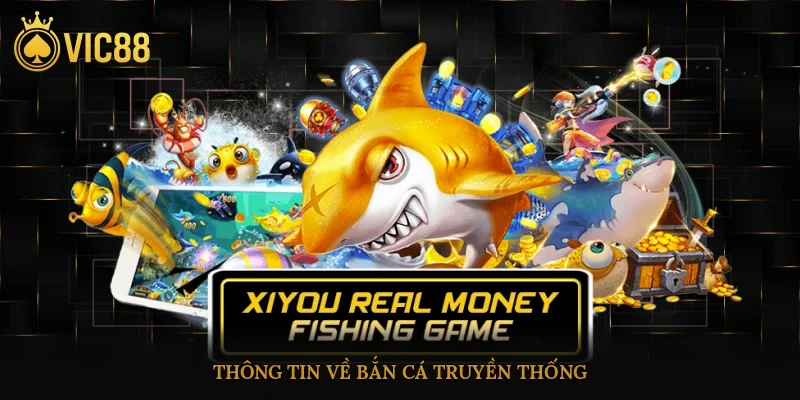 Thông tin về bắn cá truyền thống