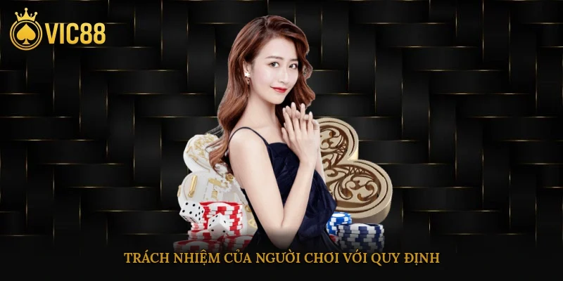 Bổn phận của người chơi đối với quy định 