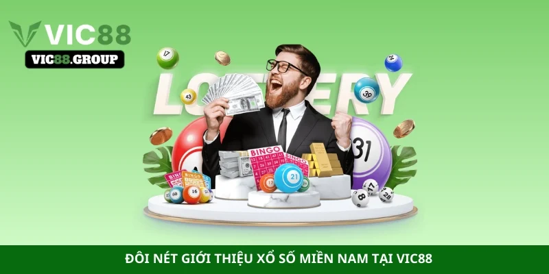 Đôi nét giới thiệu Xổ số miền Nam tại Vic88